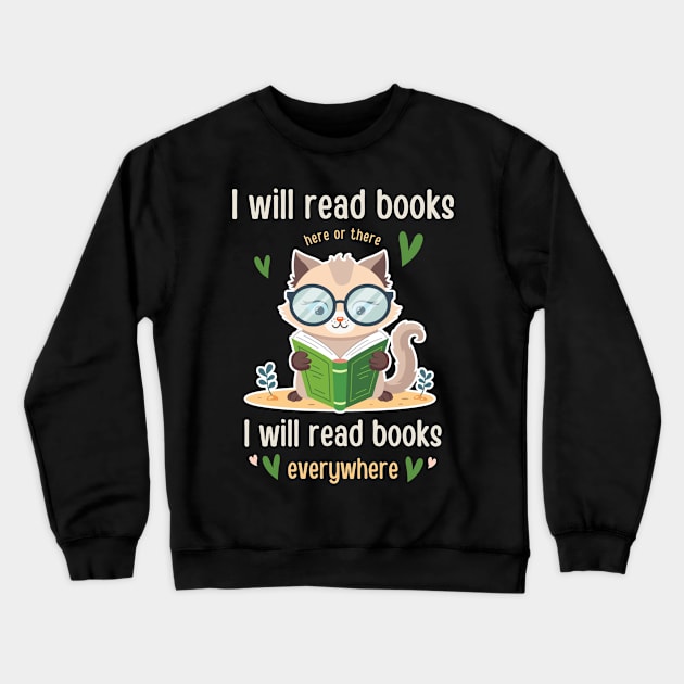 I Will Read Books  Bookish Bookworm  Readers Funny Book Lovers Crewneck Sweatshirt by Emouran